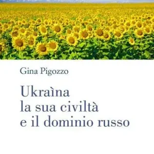Ukraìna, la sua civiltà e il dominio russo. Dall‘antica Russia alla lotta per la sopravvivenza A Buon Prezzo