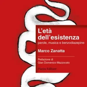 A Buon Prezzo L‘età dell‘esistenza. parole, musica e benzodiazepine