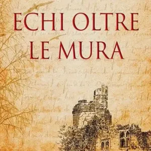 Echi oltre le mura Prezzo Scontato