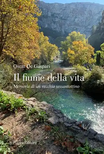 Compra Oggi Stesso Il fiume della vita. Memorie di un vecchio sessantottino