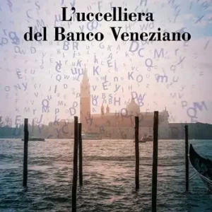 Miglior Prezzo L‘ucceliera del Banco Veneziano