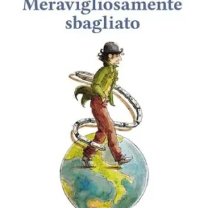 Scelto Dai Clienti Meravigliosamente sbagliato. Romanzo quasi autobiografico