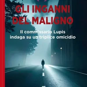 Prezzo Basso Gli inganni del maligno. Il commissario Lupis indaga su un triplice omicidio