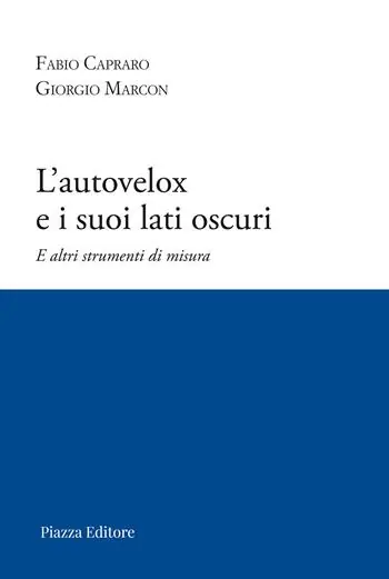 Solo Oggi L‘autovelox e i suoi lati oscuri. E altri strumenti di misura