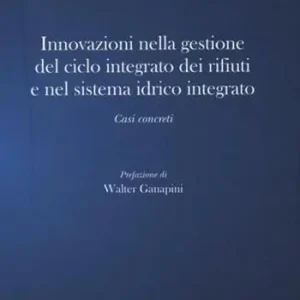 Super Prezzo Innovazione nella gestione del ciclo integrato dei rifiuti e nel sistema idrico integrato. Casi concreti