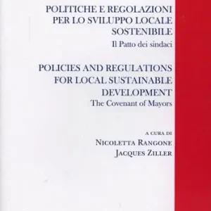 Must-Have Politiche e regolazioni per lo sviluppo locale sostenibile. Il patto dei sindaci. Ediz. multilingue