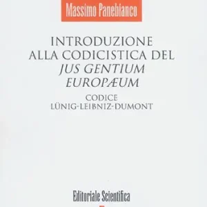 Introduzione alla codicistica del jus gentium europaeum. Codice Lunig-Leibniz-Dumont Super Prezzo