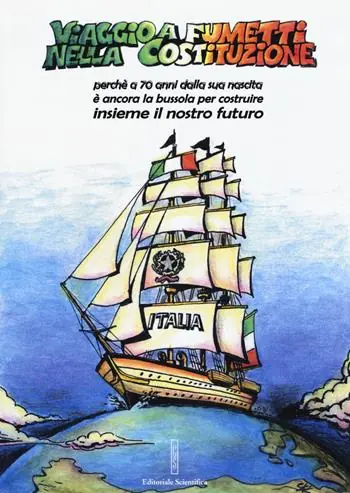 Ultimissimo Modello Viaggio a fumetti nella Costituzione. Perché a 70 anni dalla sua nascita è ancora la bussola per costruire insieme il nostro futuro