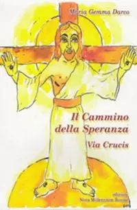 Promozione Esclusiva Il cammino della speranza. Via Crucis