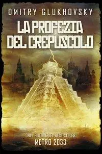 Subito Disponibile La profezia del crepuscolo
