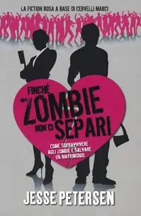 Finché zombie non ci separi. Vol. 1 Scelto Dai Clienti