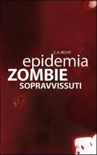 Sopravissuti. Epidemia zombie. Vol. 3 Ultima Occasione