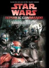 Affare Triplo zero. Star Wars. Republic Commando. Vol. 2