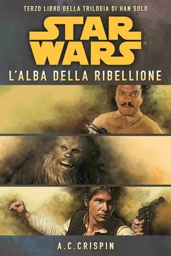 Di Tendenza Star Wars. L‘alba della ribellione. La trilogia di Han Solo. Vol. 3