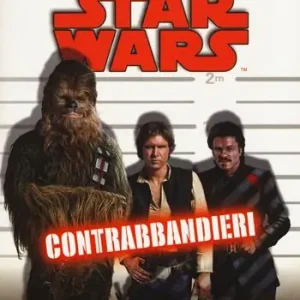Contrabbandieri. Star Wars. Ediz. illustrata Occasione Imperdibile