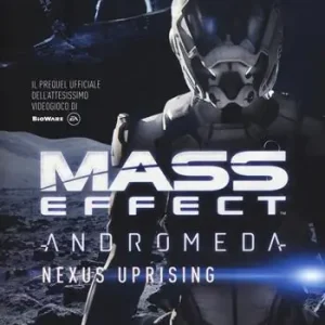 Mass effect. Andromeda. Nexus Uprising Non Perdere