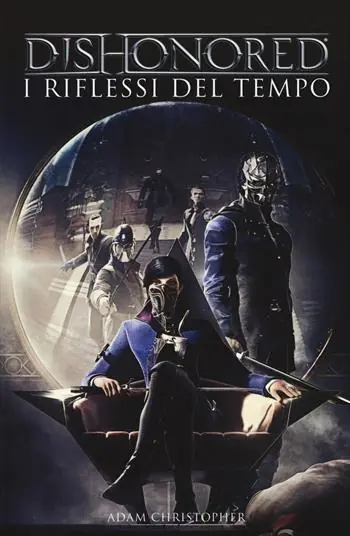 Prezzo Di Fabbrica Dishonored. I riflessi del tempo
