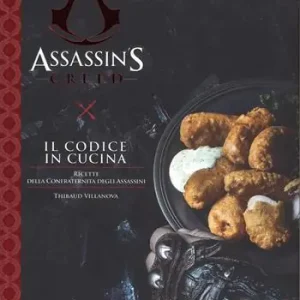 Il codice in cucina. Ricette della Confraternita degli assassini. Assassin‘s creed Professionale