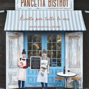 Pancetta bistrot. Ricette per tutte le ore Ordina Subito