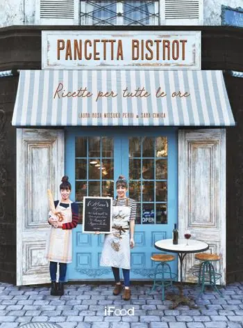 Pancetta bistrot. Ricette per tutte le ore Ordina Subito