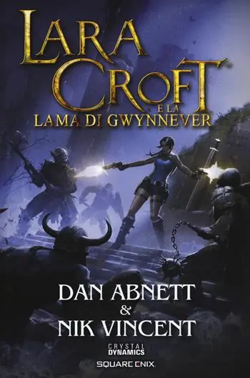 Lara Croft e la lama di Gwynnever Bestseller