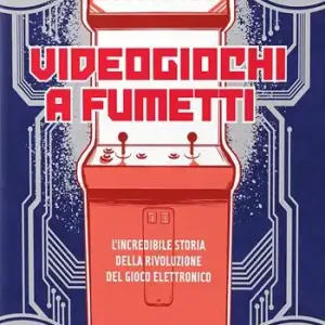 Miglior Prezzo Storia dei videogiochi a fumetti. L‘incredibile storia della rivoluzione del gioco elettronico