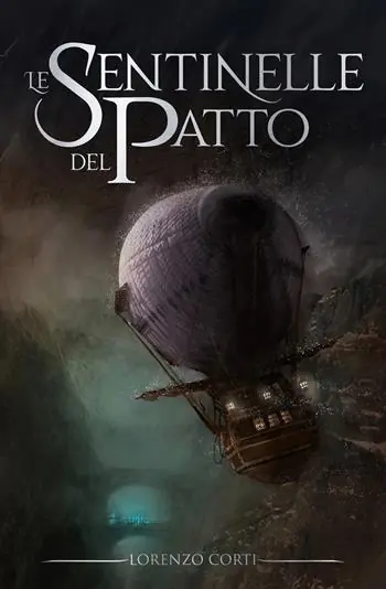 Le sentinelle del patto. La guerra dei continenti. Vol. 1 Non Perdere