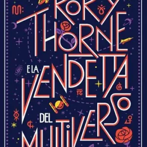 Rory Thorne e la vendetta del multiverso. Cronache di Thorne. Vol. 2 Soddisfatti O Rimborsati
