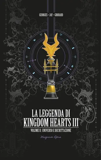 La leggenda di Kingdom Hearts III. Vol. 2 Universo e decrittazione Offerta Del Giorno