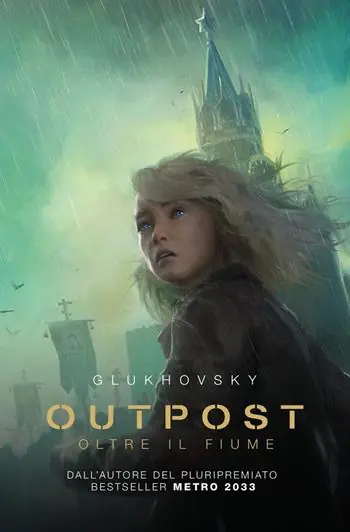Non Perdere Outpost. Oltre il fiume