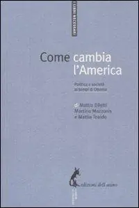 Bestseller Come cambia l‘America. Politica e società ai tempi di Obama