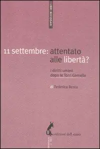 Consegna Rapida 11 settembre attentato alle libertà? I diritti umani dopo le Torri Gemelle