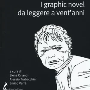 I graphic novel da leggere a vent‘anni. Una bibliografia selettiva Ultima Occasione