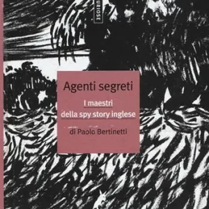 Più Venduto Agenti segreti. I maestri della spy story inglese