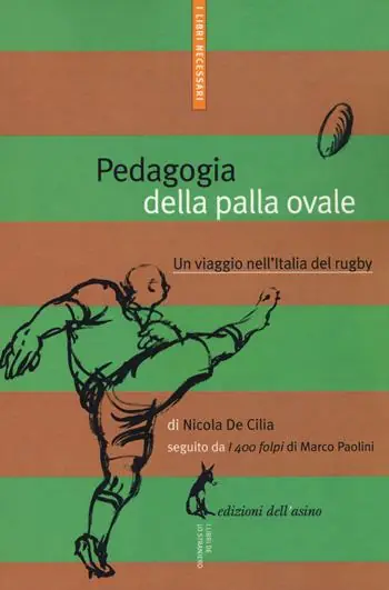 Scelto Dai Clienti Pedagogia della palla ovale. Un viaggio nell‘Italia del rugby