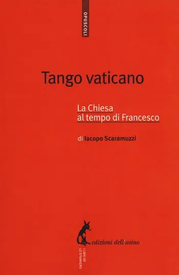 Tango vaticano. La Chiesa al tempo di Francesco Offerta