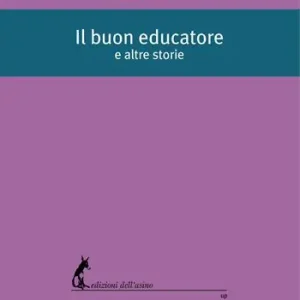 Spedito Oggi Il buon educatore e altre storie