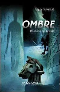 Ombre. Racconti del brivido Novità