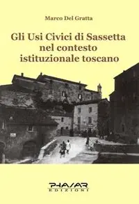 Gli usi civici di Sassetta nel contesto istituzionale toscano Esclusivo