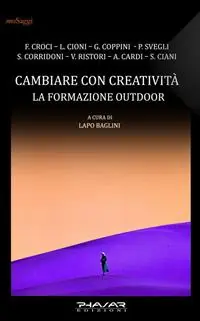 Cambiare con creatività. La formazione outdoor Offerta Lampo