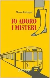 Solo Oggi Io adoro i misteri