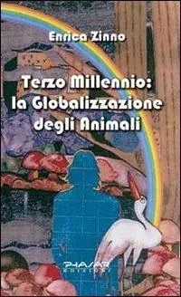 Terzo millennio. La globalizzazione degli animali Non Perdere