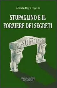 Stupaglino e il forziere dei segreti Ultima Occasione