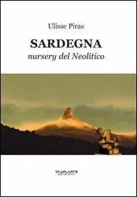 Novità Sardegna. Nursery del neolitico