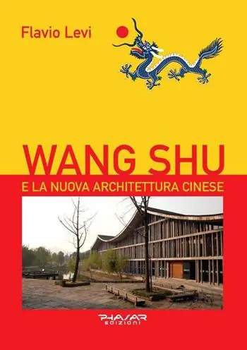 Quantità Limitata Wang Shu e la nuova architettura cinese