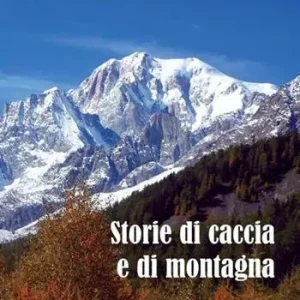 Storie di caccia e di montagna Compra Online
