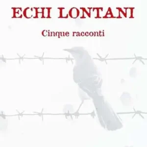 Echi lontani. Cinque racconti Miglior Prezzo
