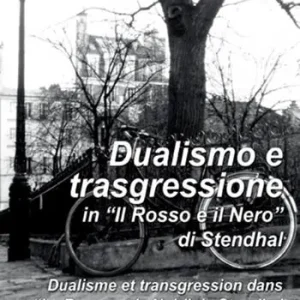 Sconto Dualismo e trasgressione in «Il rosso e il nero» di Stendhal