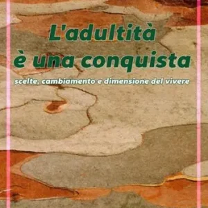 L‘adultità è una conquista Miglior Prezzo
