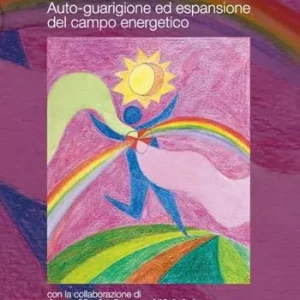 Offerta Speciale Vedere la bellezza. Auto-guarigione ed espansione del campo energetico